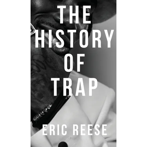 The History of Trap - Hardcover