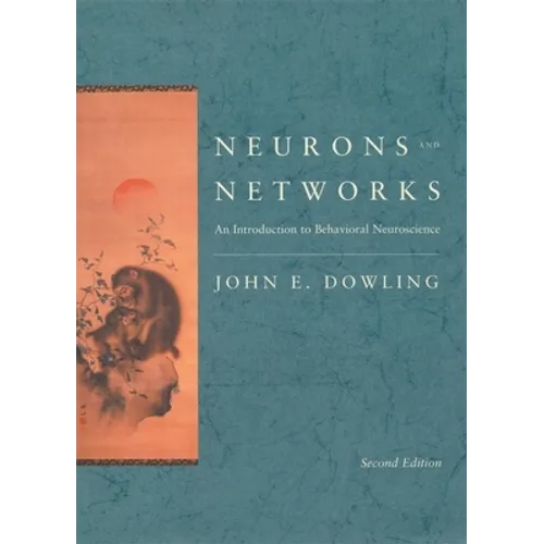 Neurons and Networks: An Introduction to Behavioral Neuroscience, Second Edition - Hardcover