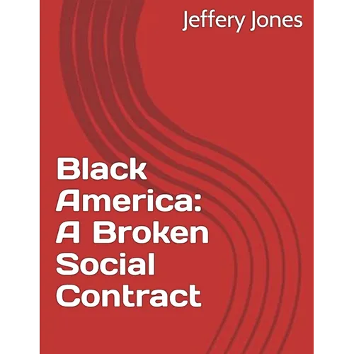 Black America: A Broken Social Contract - Paperback