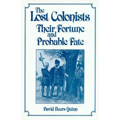 Lost Colonists: Their Fortune and Probable Fate - Paperback