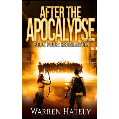 After the Apocalypse Book 4 Retaliation: a zombie apocalypse political action thriller - Paperback