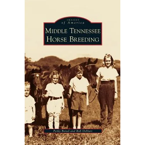 Middle Tennessee Horse Breeding - Hardcover