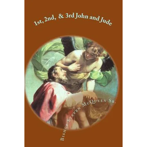 1st, 2nd, 3rd, John and Jude: A Commentary - Paperback