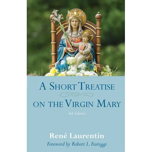 A Short Treatise on the Virgin Mary - Paperback