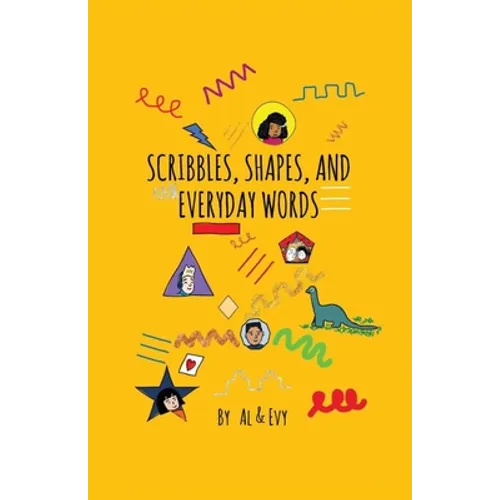 Scribbles, Shapes, and Everyday Words - Paperback