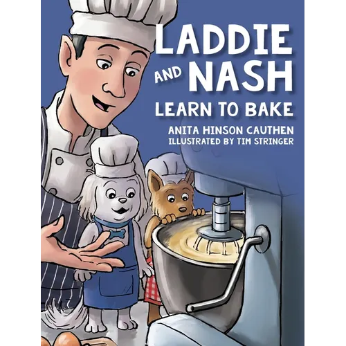 Laddie and Nash Learn to Bake - Hardcover