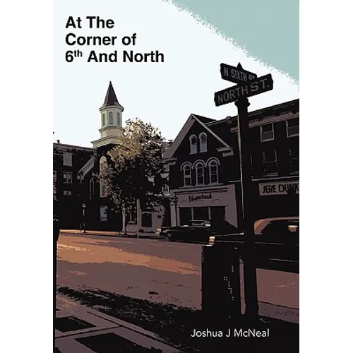 At the Corner of 6th and North - Paperback