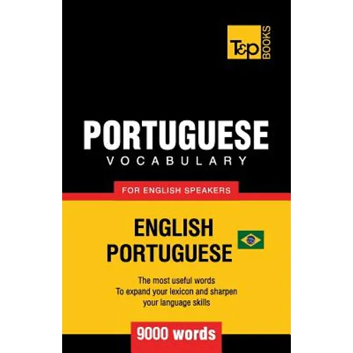 Portuguese vocabulary for English speakers - English-Portuguese - 9000 words: Brazilian Portuguese - Paperback