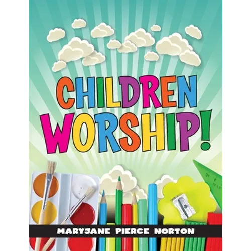 Children Worship! - Paperback