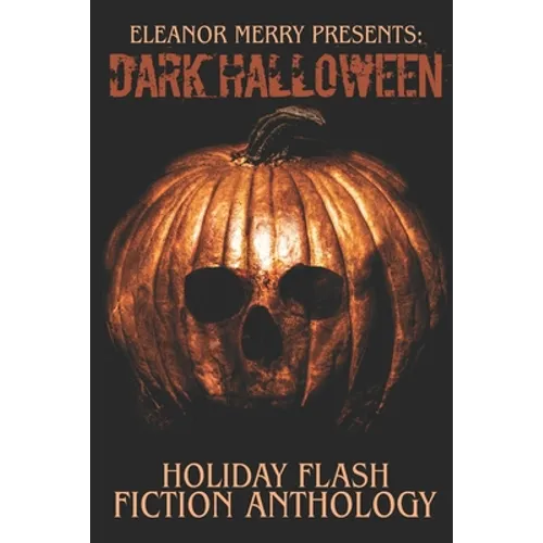 Dark Halloween: A Flash Fiction Anthology - Paperback