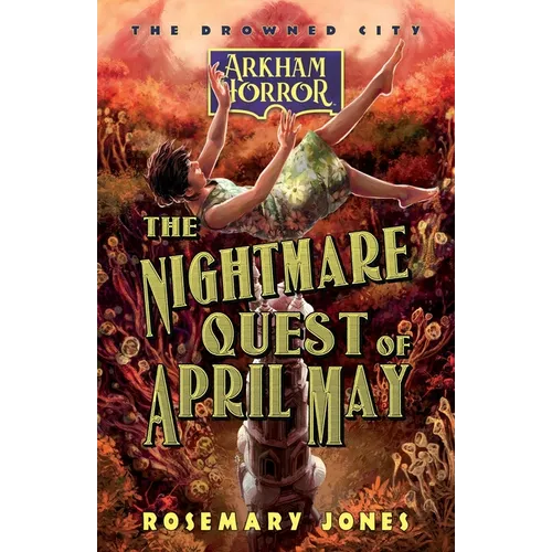 The Nightmare Quest of April May: An Arkham Horror Novel - Paperback