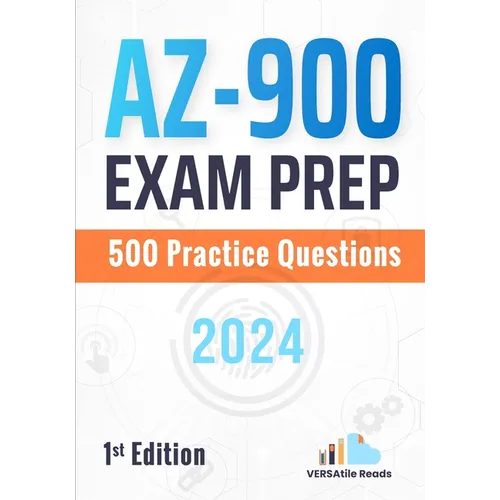 AZ-900 Exam Prep: 500 Practice Questions: 1st Edition - 2024 - Paperback