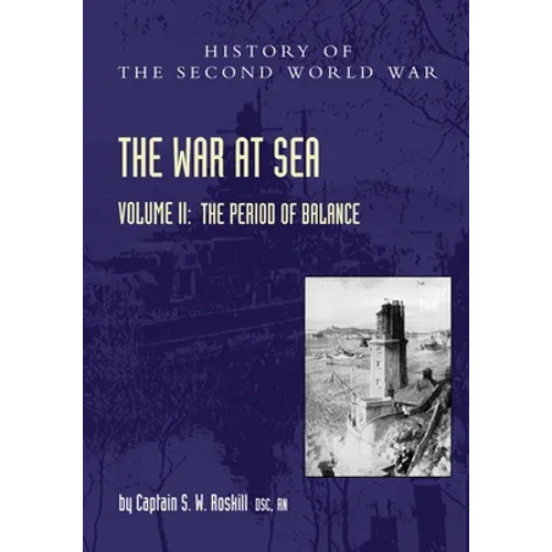 The War at Sea 1939-45: Volume II The Period of Balance - Paperback