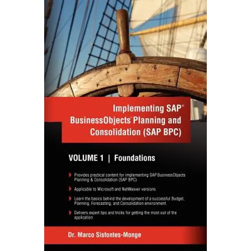 Implementing SAP Business Objects Planning and Consolidation (SAP BPC): Volume I: Foundations - Paperback