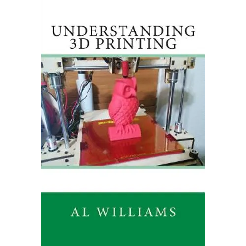 Understanding 3D Printing - Paperback