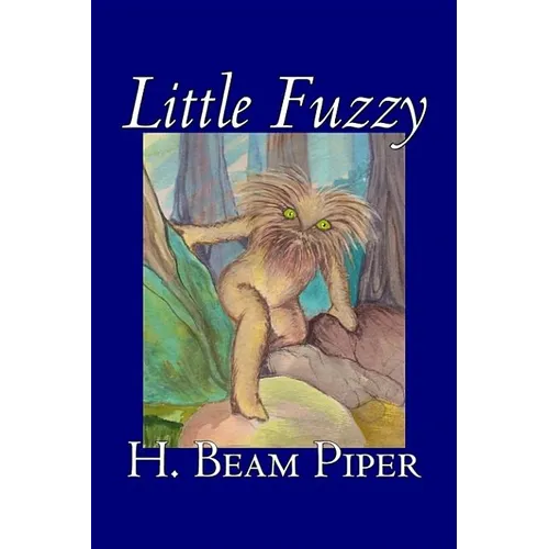 Little Fuzzy by H. Beam Piper, Science Fiction, Adventure - Hardcover
