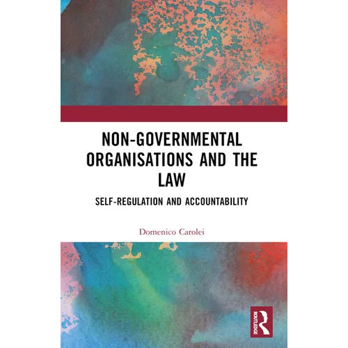 Non-Governmental Organisations and the Law: Self-Regulation and Accountability - Paperback