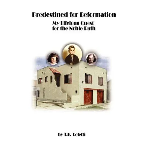 Predestined for Reformation: My Lifelong Quest for the Noble Path - Hardcover