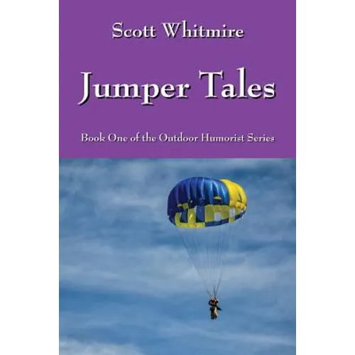 Jumper Tales: Book One of the Outdoor Humorist Series - Paperback
