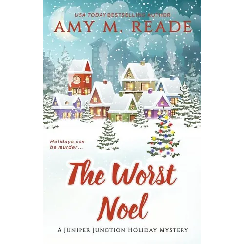 The Worst Noel: The Juniper Junction Mystery Series: Book One - Paperback