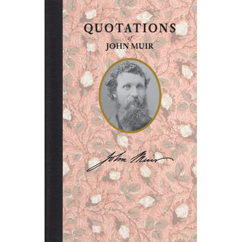 Quotations of John Muir - Hardcover