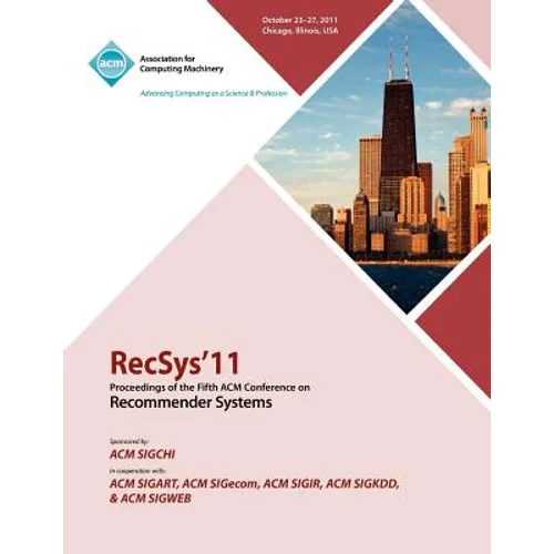 RecSys 11 Proceedings of the Fifth ACM Conference on Recommender Systems - Paperback