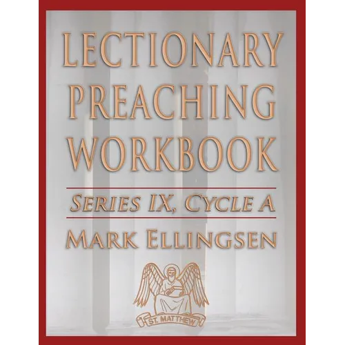 Lectionary Preaching Workbook, Series IX, Cycle a - Paperback