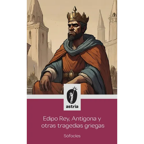 Edipo Rey, Antígona y otras tragedias griegas - Hardcover