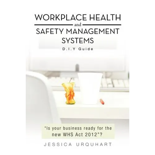 Workplace Health and Safety Management Systems: D.I.y Guide - Paperback