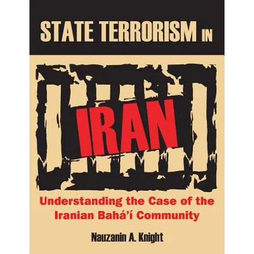 State Terrorism in Iran: Understanding the Case of the Iranian Bahá'í Community - Paperback