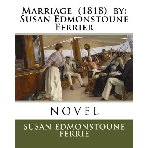 Marriage (1818) by: Susan Edmonstoune Ferrier - Paperback