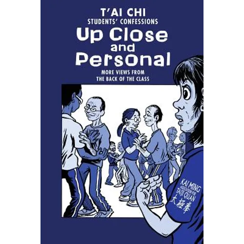 Tai Chi Students Confessions: up close and personal - Paperback