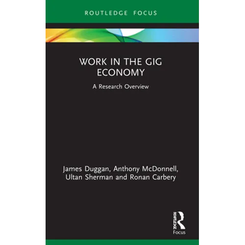 Work in the Gig Economy: A Research Overview - Paperback