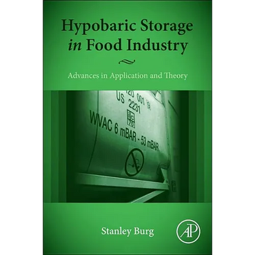 Hypobaric Storage in Food Industry: Advances in Application and Theory - Paperback