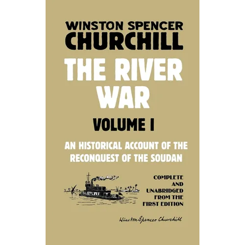 The River War Volume 1: An Historical Account of the Reconquest of the Soudan - Hardcover
