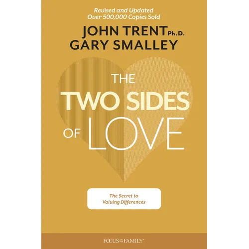 The Two Sides of Love: The Secret to Valuing Differences - Paperback
