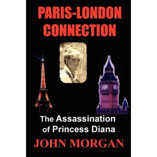 Paris-London Connection: The Assassination of Princess Diana - Paperback