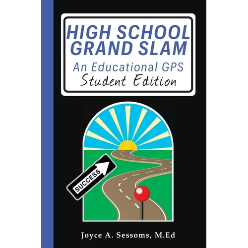 High School Grand Slam: An Educational GPS - Paperback