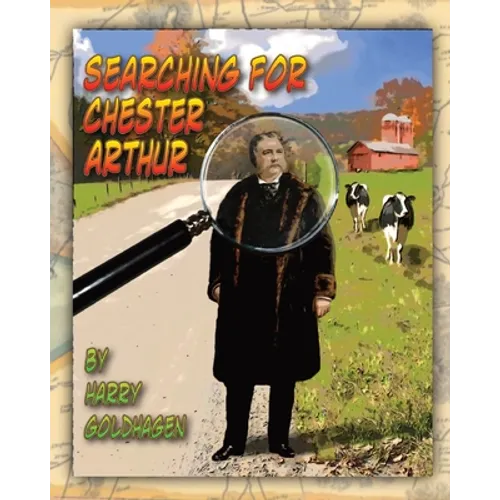 Searching for Chester Arthur - Paperback