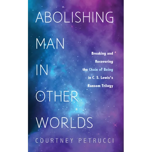 Abolishing Man in Other Worlds - Paperback