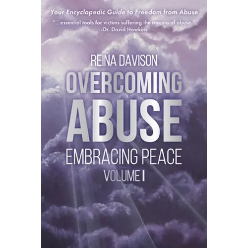 Overcoming Abuse Embracing Peace Vol I - Paperback