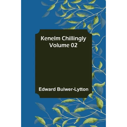 Kenelm Chillingly - Volume 02 - Paperback