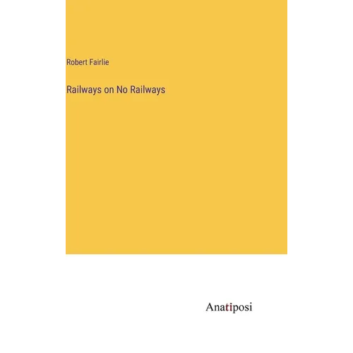 Railways on No Railways - Hardcover