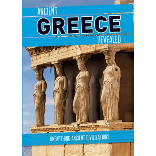 Ancient Greece Revealed - Library Binding