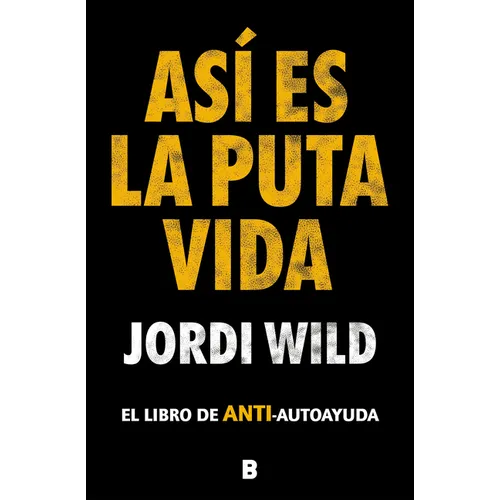 Asã- Es La Puta Vida / That's F**** Life - Hardcover