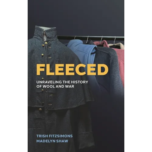 Fleeced: Unraveling the History of Wool and War - Paperback