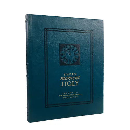 Every Moment Holy, Volume III (Pocket Edition): The Work of the People - Imitation Leather