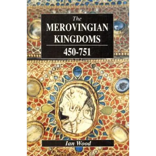 The Merovingian Kingdoms 450 - 751 - Paperback