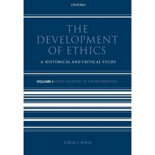 The Development of Ethics: Volume 1: A Historical and Critical Study Volume I: From Socrates to the Reformation - Paperback