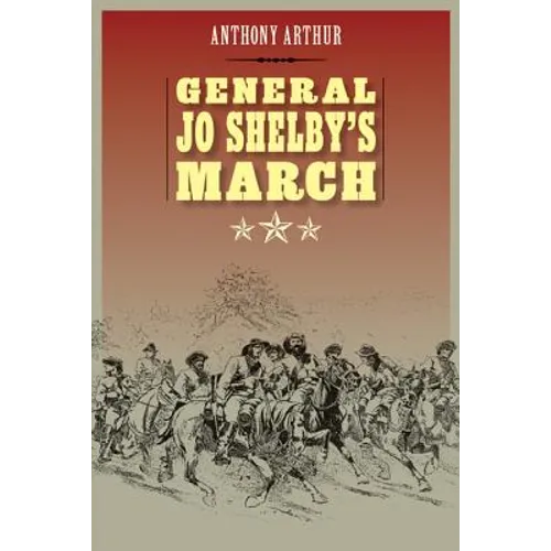 General Jo Shelby's March - Paperback